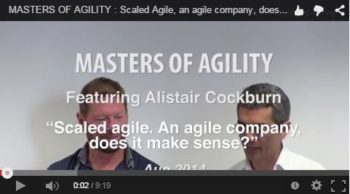 Vidéo « Masters of Agility with Alistair Cockburn » sequence 4: Scaled Agile. Agile company